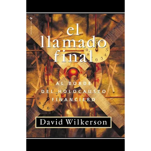 El Llamado Final: Al Borde del Holocausto Financiero