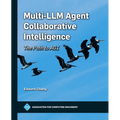Multi-LLM Agent Collaborative Intelligence: The Path to Artificial General Intelligence