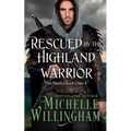 Rescued by the Highland Warrior
