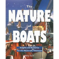 The Nature of Boats: Insights and Esoterica for the Nautically Obsessed