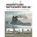 Nagato-Class Battleships 1920-46: The Imperial Japanese Navy's Super-Dreadnoughts