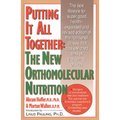 Putting It All Together: The New Orthomolecular Nutrition