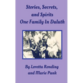 Stories, Secrets, and Spirits: One Family in Duluth