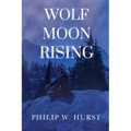 Wolf Moon Rising
