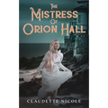 The Mistress of Orion Hall