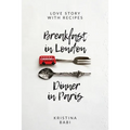 Breakfast in London - Dinner in Paris