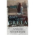 Don't Call Me Greta