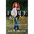 Fierce & Free