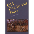 Old Deadwood Days