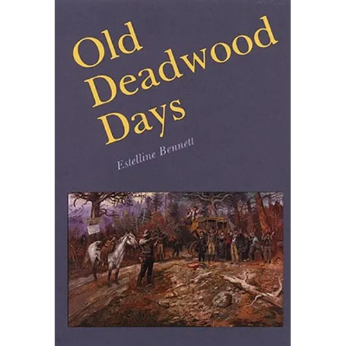 Old Deadwood Days