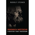 Friedrich Nietzsche: Fighter for Freedom (Cw 5)