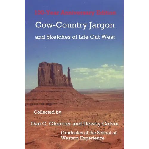 Cow-Country Jargon and Sketches of Life Out West