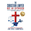 The Christian Lawyer: Not an Oxymoron