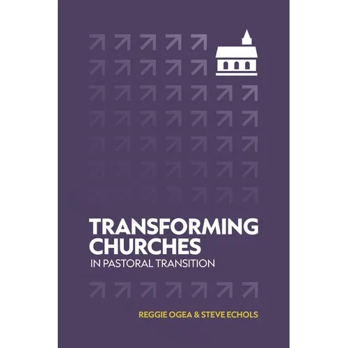Transforming Church in Pastoral Transition