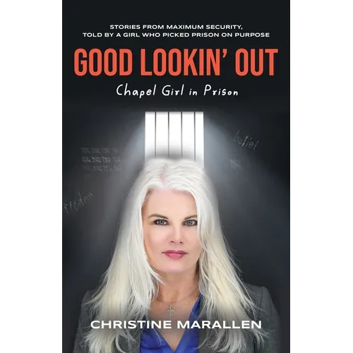Good Lookin' Out: Chapel Girl in Prison