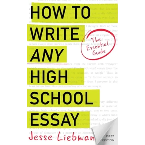 How To Write Any High School Essay: The Essential Guide