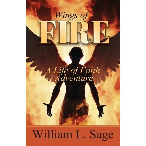 Wings of Fire: A Life of Adventure