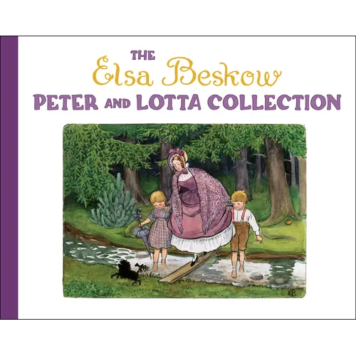 The Elsa Beskow Peter and Lotta Collection