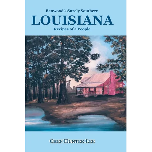 Louisiana: Recipes of a People