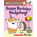 Happy Birthday, Hedgehog!: An Acorn Book (Hello, Hedgehog! #6): Volume 6