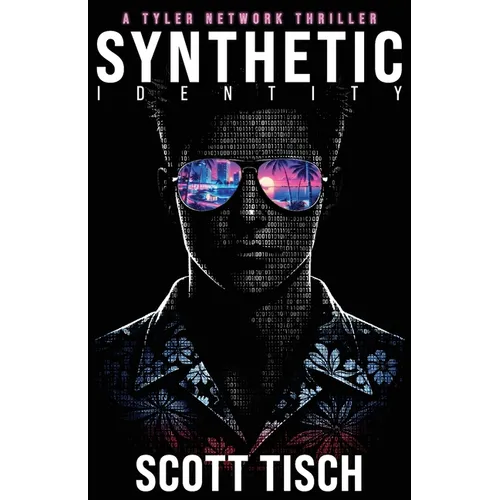 Synthetic Identity: A Tyler Network thriller