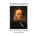 The Henrik Ibsen Collection: Classic Henrik Ibsen Plays