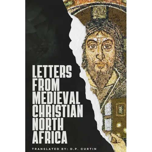 Letters from Medieval Christian North Africa