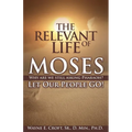 The Relevant Life of Moses