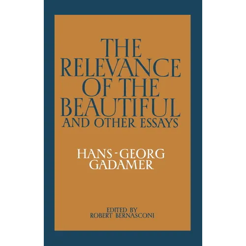 The Relevance of the Beautiful and Other Essays