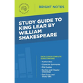 Study Guide to King Lear by William Shakespeare