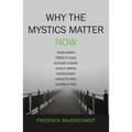Why the Mystics Matter Now