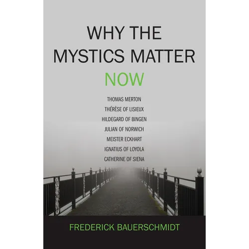 Why the Mystics Matter Now