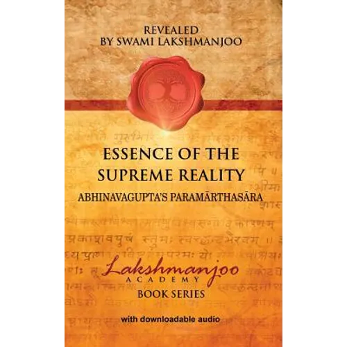 Essence of the Supreme Reality: Abhinavagupta's Paramārthasāra