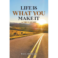 Life is What You Make It