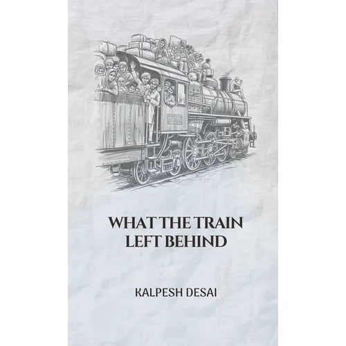 What the Train Left Behind