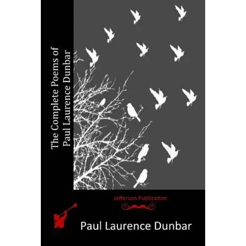 The Complete Poems of Paul Laurence Dunbar