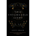 This Untameable Light