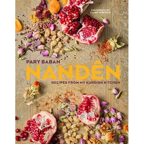 Nandên: Recipes from My Kurdish Kitchen