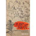 Plants with Purpose: Twenty-Five Ecosystem Multitaskers