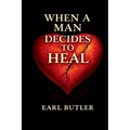 When A Man Decides To Heal