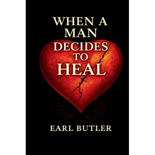 When A Man Decides To Heal