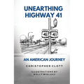 Unearthing Highway 41 An American Journey