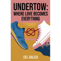 Undertow: Where Love Becomes Everything
