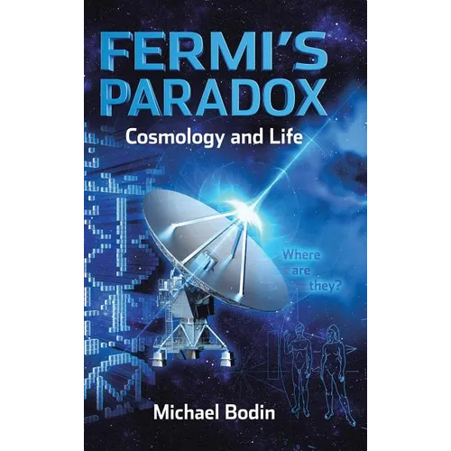 FERMI'S PARADOX Cosmology and Life