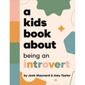 A Kids Book about Being an Introvert