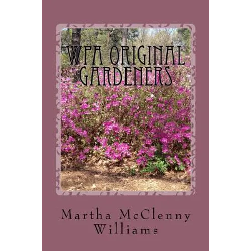 WPA Original Gardeners: Norfolk Botanical Garden