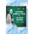 Victoria sobre el vicio y las siete virtudes