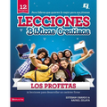 La Lecciones biblicas creativas: Los Profetas: 12 lecciones para desarrollar un car��cter firme