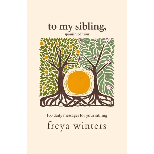 To My Sibling,: Spanish Edition
