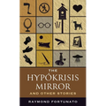 The Hypokrisis Mirror and Other Stories